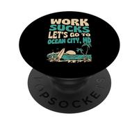 Work Sucks Lets Go To Ocean City Maryland Floral Surf PopSockets Adhesive PopGrip