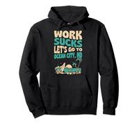 Work Sucks Lets Go To Ocean City Maryland Floral Surf Pullover Hoodie