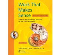 Work That Makes Sense: Operator-Led Visuality, Second Edition