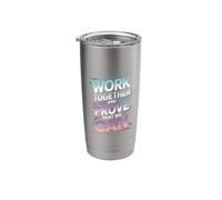 Work Together and Prove That We Can Unity Effort Team Stainless Steel Insulated Tumbler