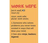 Work Wife Gifts: Lined Notebook Journal Diary Paper Blank, an Appreciation Gift for Work Wife to Write in (Volume 5)