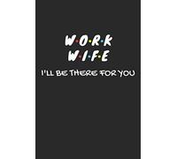 Work Wife Gifts: Lined Notebook Journal Diary Paper Blank, an Appreciation Gift for Work Wife to Write in (Volume 10)