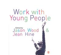 Work with Young People: Theory And Policy For Practice