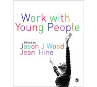 Work with Young People : Theory and Policy for Practice