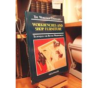 Workbenches and Shop Furniture: Techniques for Better Woodworking
