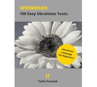 Workbook. 100 Easy Ukrainian Texts (Ukrainian Language Learning With Audio)