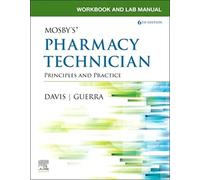 Workbook and Lab Manual for Mosby's Pharmacy Technician: Principles and Practice