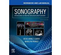 Workbook and Lab Manual for Sonography: Introduction to Normal Structure and Function