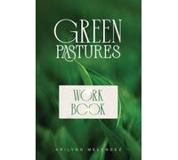 Workbook and Prayers Green Pastures Healing for the Broken Woman