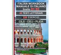 Workbook B1: Fiabe con esercizi di Grammatica per esami Cils, Celi e Plida di livello B1 e B2: Manuale per la preparazione all' esame di grammatica di ... Celi e Plida B1 e B2 (L’italiano per tutti)