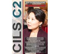Workbook: CILS C2 - Guida all'esame con 163 test e chiavi incluse!: Test di preparazione all'esame CILS C2! CILS C2 Exam Preparation Test! ... CILS C2試験準備テスト！ (L’italiano per tutti)