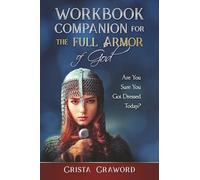 Workbook Companion for the Full Armor of God: Are You Sure You Got Dressed Today?