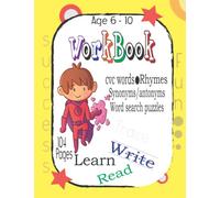 WORKBOOK- CVC WORDS,RHYMES,SYNONYMS/ANTONYMS AND WORD SEARCH PUZZLES (LEARN READ WRITE TRACE): word families and helping material to learn with fun for kids ages 6-10.