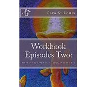 Workbook Episodes Two: The Phe: Gather the Sisters When the Temple Burns...: Volume 2 (Dangerous Imagination, Silent Imagination Workbook)