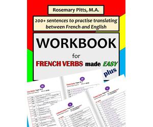 WORKBOOK for "French Verbs made Easy PLUS" (French Verbs Made Easy books by Rosemary Pitts)