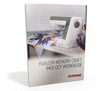 Workbook for Janome Horizon Memory Craft 9450 QCP Sewing Machine