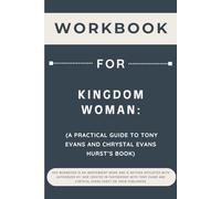 Workbook for Kingdom Woman: A Practical Guide to Tony Evans and Chrystal Evans Hurst's Book