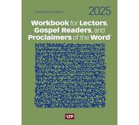 Workbook for Lectors, Gospel Readers, and Proclaimers of the Word® 2025: United States Edition