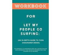Workbook for Let My People Go Surfing: An In-Depth Guide to Yvon Chouinard's Book