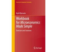 Workbook for Microeconomics Made Simple : Exercises and Solutions