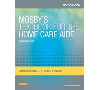 Workbook for Mosby's Textbook for the Home Care Aide, 3e