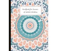 Workbook for Parents of ADHD Children: Help track symptoms, organise, track supplements, activities, medication, go through worksheets and much more. ... to help those who have children with ADHD.