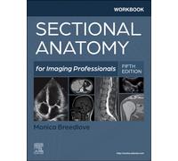 Workbook for Sectional Anatomy for Imaging Professionals