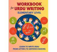 Workbook for Urdu Writing (Colored). Urdu Alphabets Tracing And Sentence Making. Urdu Book for Kids. Read And Write Urdu. (Urdu Letter and Word Series)