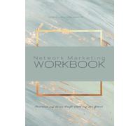 Workbook für Network Marketer: Geschäftsgewohnheiten für dein MLM Business, die dein Network Marketing Business schnell wachsen lässt.