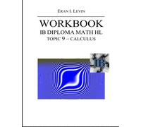 Workbook IB Diploma Math HL Topic 9 Calculus