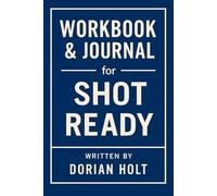 Workbook & Journal for Shot Ready: The No-Nonsense Guide to Applying Stephen Curry’s Book on the Ground