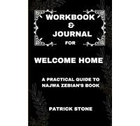 Workbook & Journal For Welcome Home: A Practical Guide to Najwa Zebian’s Book