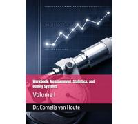 Workbook: Measurement, Statistics, and Quality Systems: Volume I (Master Manufacturing Series)