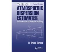Workbook of Atmospheric Dispersion Estimates: An Introduction to Dispersion Modeling, Second Edition