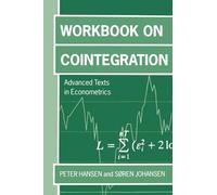 Workbook on Cointegration (Advanced Texts in Econometrics)