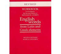Workbook to Accompany the Second Edition of Donald M. Ayers's English Words from Latin and Greek Elements: Revised Edition