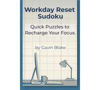 Workday Reset Sudoku: Quick Puzzles to Recharge Your Focus