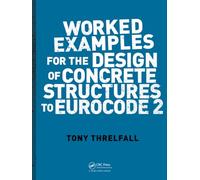 Worked Examples for the Design of Concrete Structures to Eurocode 2