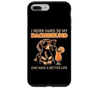 Worked Hard Dachshund Better Life Funny Saying Dog Men Women Case for iPhone 7 Plus/8 Plus