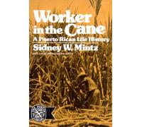 Worker in the Cane: A Puerto Rican Life History