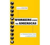 Workers Across the Americas: The Transnational Turn in - Paperback NEW Fink, Le