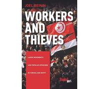Workers and Thieves: Labor Movements and Popular Uprisings in Tunisia and Egypt