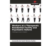 Workers at a Therapeutic Residential Facility and Psychiatric Reform: Challenges of care in freedom
