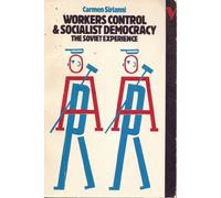Workers Control and Socialist Democracy: The Soviet Experience
