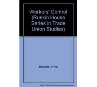 Workers' Control (Ruskin House Series in Trade Union Studies)