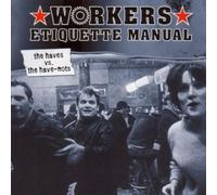 Workers Etiquette Manual - The Haves Vs the Have