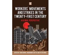 Worker's Movements And Strikes In The Twenty-First Century: A Global Perspective (Transforming Capitalism)