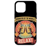 Workers of the World Relax Labor Day Case for iPhone 12 Pro Max
