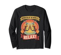 Workers of the World Relax Labor Day Long Sleeve T-Shirt