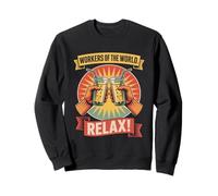 Workers of the World Relax Labor Day Sweatshirt